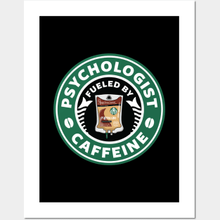 Psychologist Fueled By Caffeine Posters and Art